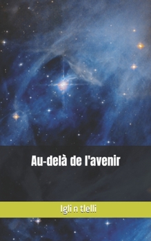 Paperback Au-delà de l'avenir [French] Book