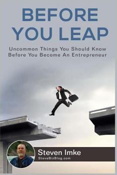 Paperback Before You Leap: Uncommon Things You Should Know Before You Become An Entrepreneur Book