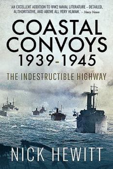 Paperback Coastal Convoys 1939-1945: The Indestructible Highway Book