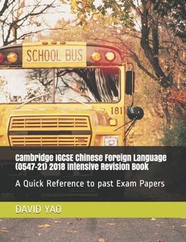 Paperback Cambridge IGCSE Chinese Foreign Language (0547-21) 2018 Intensive Revision Book: A Quick Reference to past Exam Papers Version 2020 Book