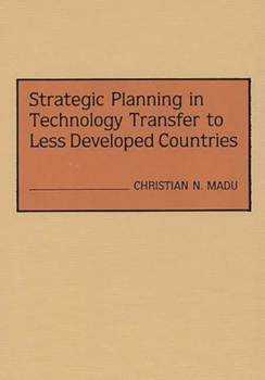 Hardcover Strategic Planning in Technology Transfer to Less Developed Countries Book