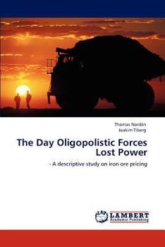 Paperback The Day Oligopolistic Forces Lost Power Book