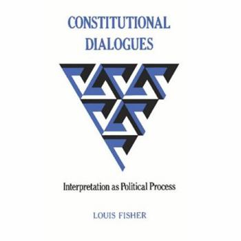 Paperback Constitutional Dialogues: Interpretation as Political Proces Book