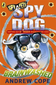 Brainwashed - Book #9 of the Spy Dog
