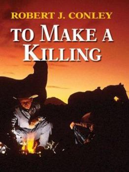To Make A Killing - Book #2 of the Sheriff Go-Ahead Rider