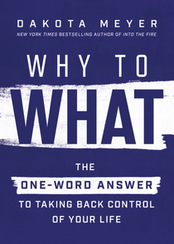 Hardcover Why to What: The One-Word Answer to Taking Back Control of Your Life Book