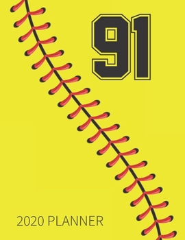 91 2020 Planner: Softball Jersey Number 91 Ninety One Weekly Planner Includes Daily Planner & Monthly Overview | Personal Organizer With 2020 Calendar ... Coaches And Fans | 8.5x11 Inch White Paper