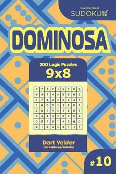 Paperback Sudoku Dominosa - 200 Logic Puzzles 9x8 (Volume 10) Book