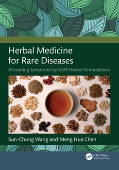 Paperback Herbal Medicine for Rare Diseases: Alleviating Symptoms by GMP Herbal Formulations Book