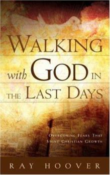 Paperback Walking with God in the Last Days Book