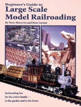 Paperback Beginner's Guide to Large Scale Model Railroading Book