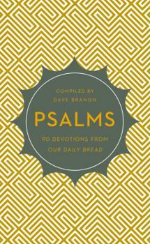 Psalms: 90 Devotions from Our Daily Bread