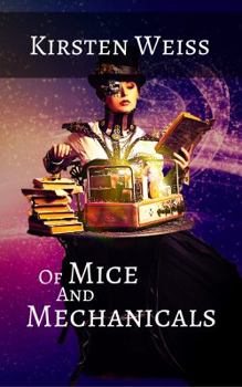 Of Mice and Mechanicals (Sensibility Grey) - Book #2 of the Sensibility Grey