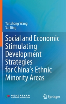 Hardcover Social and Economic Stimulating Development Strategies for China's Ethnic Minority Areas Book