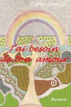 Paperback J'ai besoin de ton amour [French] Book