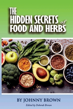 Paperback The HIDDEN SECRET OF FOODS & HERBS [English, Middle] Book