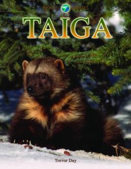 Taiga (Biomes Atlases) - Book  of the Biomes of the Earth