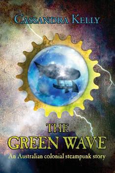 Paperback The Green Wave: An Australian colonial steampunk story Book