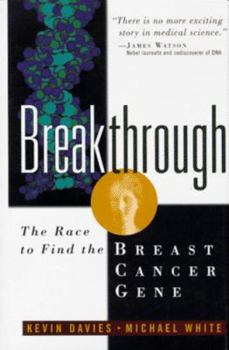 Hardcover Breakthrough: The Race to Find the Breast Cancer Gene Book