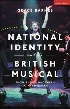 Paperback National Identity and the British Musical: From Blood Brothers to Cinderella Book