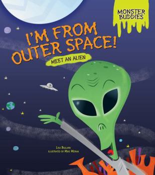 Paperback I'm from Outer Space!: Meet an Alien Book