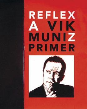 Hardcover Vik Muniz: Reflex: A Vik Muniz Primer Book