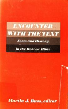 Paperback Encounter with the text: Form and history in the Hebrew Bible (Semeia supplements) Book