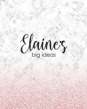 Elaine's Big Ideas: Personalized Notebook - 8x10 Lined Women's Journal