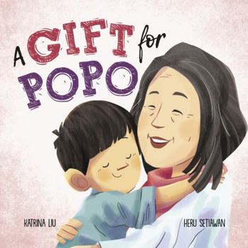 A Gift for Popo: Written in Traditional Chinese, Pinyin and English
