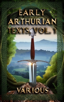 Paperback Early Arthurian Texts, Vol. 1: Arthurian Classics Book