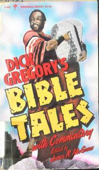 Hardcover Dick Gregory's Bible Tales, With Commentary Book