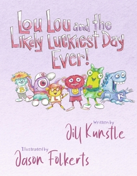 Hardcover Lou Lou and the Likely Luckiest Day Ever Book
