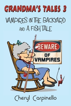 Paperback Grandma's Tales 3: Vampires in the Backyard and A Fish Tale Book