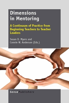 Paperback Dimensions in Mentoring: A Continuum of Practice from Beginning Teachers to Teacher Leaders Book