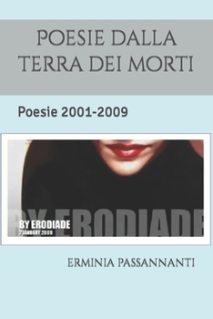 Paperback Poesie dalla terra dei morti: Poesie 2001-2009. [Italian] Book