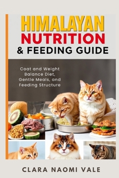Himalayan Nutrition & Feeding Guide: Coat and Weight Balance Diet, Gentle Meals, and Feeding Structure