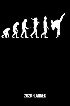 2020 Planner: Karate Evolution Weekly & Monthly Planner 2020 - 52 Week Calendar 6 x 9 Organizer - Gift For Karateka