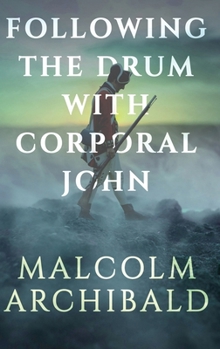 Hardcover Following the Drum with Corporal John [Large Print] Book