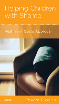 Paperback Helping Children with Shame: Resting in God's Approval Book
