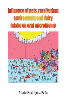 Paperback Influence of pets, rural/urban environment and dairy intake on oral microbiome Book