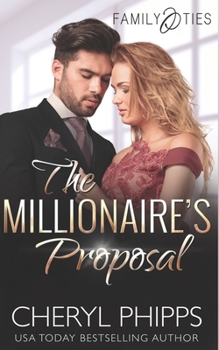 Paperback The Millionaire's Proposal: Family Ties Book