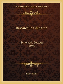 Paperback Research In China V2: Systematic Geology (1907) Book