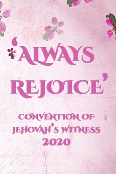 Always Rejoice Convention Of Jehovah's Witnesses 2020: JW Gifts Regional Convention Of Jehovah's Witnesses 2020 Notebook Gift | Jehovah's Witnesses Gifts. V1