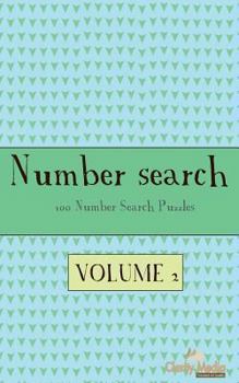 Number Search Volume 2: 100 of the Best Number Search Puzzles