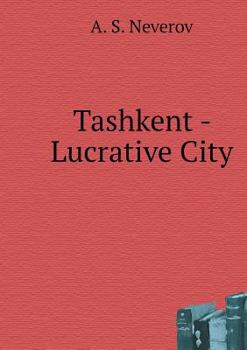 Paperback Tashkent - Lucrative City [Russian] Book