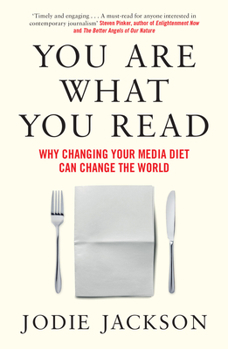 Paperback You Are What You Read: Why Changing Your Media Diet Can Change the World Book