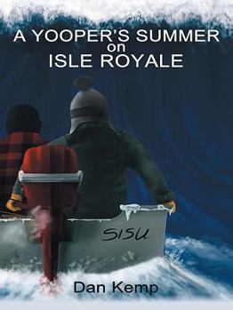 Paperback A Yooper's Summer on Isle Royale Book