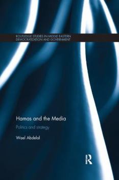 Paperback Hamas and the Media: Politics and Strategy Book