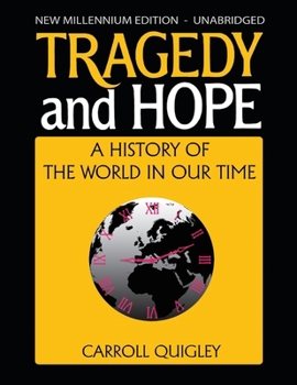 Tragedy & Hope: A History of the World in Our Time