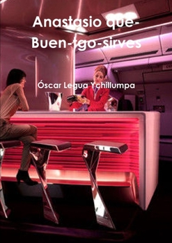 Paperback Anastasio qué-Buen-trago-sirves [Spanish] Book